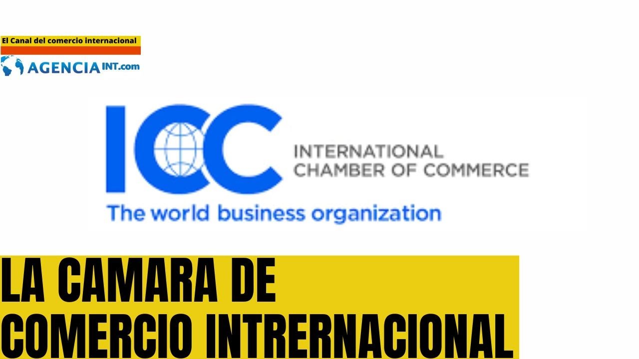 Cámara de comercio internacional: ¿qué es y para qué sirve? - Mundo